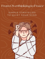 From Overthinking to Peace: Simple Strategies to Quiet Your Mind