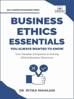 Business Ethics Essentials You Always Wanted To Know: Self Learning Management