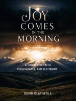 Joy Comes in the Morning: A Journey of Faith, Perseverance, and Testimony