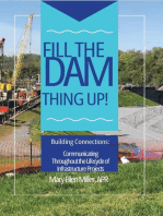 Fill The Dam Thing Up! Building Connections: Communicating Throughout the Lifecycle of Infrastructure Projects