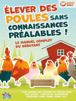 Élever des poules sans connaissances préalables ! Le manuel complet du débutant: Tout savoir sur l'élevage de poules dans son jardin - Poulailler, nourriture, entretien, soins, races, œufs, etc