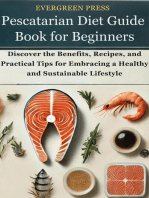 Pescatarian Diet Guide Book for Beginners: Discover the Benefits, Recipes, and Practical Tips for Embracing a Healthy and Sustainable Lifestyle