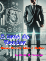 A Arte De Vender: Como Vender Mais E Melhor