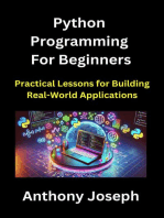 Python Programming For Beginners - Practical Lessons for Building Real-World Applications: Series 1