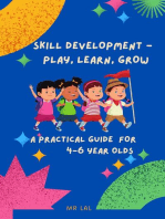 Skill Development -Play, Learn, Grow: A Practical Guide for 4-6 Year Olds