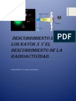 Descubrimiento de Los Rayos X y El Descubrimiento de La Radioactividad