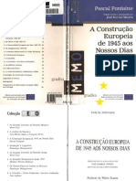 A Construção Europeia de 1945 Aos Nossos Dias - Pascal Fontaine