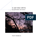 What Is and What Will Be - Integrating Spirituality and Science - Paul P. Budnik Jr.