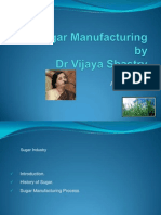 Sugar Manufacture-Dr Vijaya Shastry