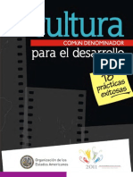 Cultura: Común Denominador para El Desarrollo. 18 Prácticas Exitosas