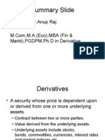 Summary Slide: DR - Anup Raj Markt), PGDPM, PH.D in Derivative