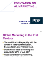 A Presentation On Global Marketing : By-Shouvik Bhattacharya Siddharth Patnaik