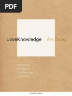 LoveKnowledge: The Life of Philosophy From Socrates To Derrida - Roy Brand