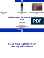 Tata Business Excellence Model 2008: JRDQV Winner 2005 Highest Delta Award 2007 Sustenance of Excellence Award 2007