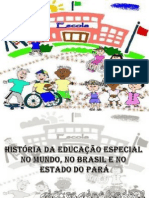 História Da Educação Especial No Mundo No Brasil e No Estado Do Pará