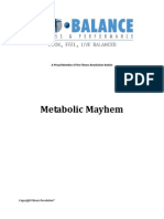 Metabolic Mayhem