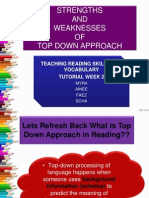 Strengths AND Weaknesses OF Top Down Approach: Teaching Reading Skills and Vocabulary Tutorial Week 2