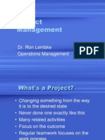 Project Management: Dr. Ron Lembke Operations Management