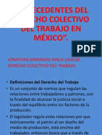 Antecedentes Del Derecho Colectivo Del Trabajo en México Ayala Ugalde Jonathan Armando.