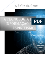 Rodrigo Félix Da Cruz - A Tecnologia Da Informação No Espiritismo PDF