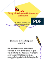 5 Pillars  Study of Malaysian MathematicsStudy of Malaysian Mathematics
CurriculumCurriculum
Study of Malaysian MathematicsStudy of Malaysian Mathematics
CurriculumCurriculum
Study of Malaysian MathematicsStudy of Malaysian Mathematics
CurriculumCurriculum
AB. RAZAK BIN SALLEHAB. RAZAK BIN SALLEH
Mathematics DepartmentMathematics Department
Emphases in Teaching and
Learning
The Mathematics curriculum is
ordered in such a way so as to give
flexibility to the teachers to create
environment that is enjoyable,
meaningful, useful and challenging for
teaching and learning.
The Mathematics curriculum is
ordered in such a way so as to give
flexibility to the teachers to create
environment that is enjoyable,
meaningful, useful and challenging for
teaching and learning.
On completion of a certain topic and in deciding to
progress to another learning area or topic, the
following need to be taken into accounts:
On completion of a certain topic and in deciding to
progress 