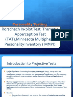 Rorschach Inkblot Test, Thematic Apperception Test (TAT), Minnesota Multiphasic Personality Inventory (MMPI)