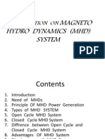 Magneto Hydro Dynamics MHD System