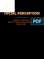 Social Perception: Shierly A. Protacio PSY 647 - Advanced Social Psychology 8AM To 11AM