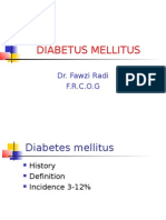 Diabetus Mellitus: Dr. Fawzi Radi F.R.C.O.G