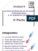 Unidad 6: La Ética Profesional en El Mundo Contemporáneo y Su Regulación Jurídica