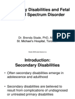 Secondary Disabilities and Fetal Alcohol Spectrum Disorder: Dr. Brenda Stade, PHD, Apn St. Michael'S Hospital, Toronto