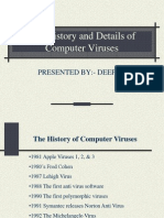 The History and Details of Computer Viruses: Presented By:-Deepak