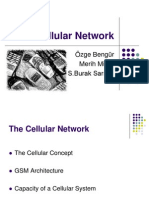 Cellular Network: Özge Bengür Merih Miran S.Burak Sarıgöl