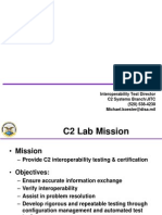 C2 Lab: Michael Koester Interoperability Test Director C2 Systems Branch/JITC (520) 538-4230 Michael - Koester@disa - Mil