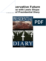 A Conservative Future, Interview With Lewis Shupe, Author of "Presidential Diary."