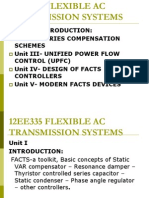 Unit I-Introduction: Unit Ii - Series Compensation Schemes Unit Iii - Unified Power Flow Control (Upfc) Unit Iv - Design of Facts Controllers Unit V - Modern Facts Devices