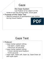 Function of The Gaze System - Purpose of The Gaze Test