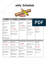 Weekly Schedule: Monday Tuesday Wednesday Thursday Friday