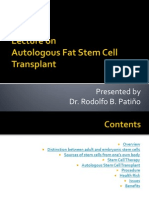 Autologous Fat Stem Cell Transplant