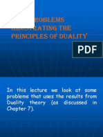 Some Problems Illustrating The Principles of Duality