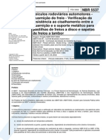 NBR 05537 - Veiculos Rodoviarios Automotores - Guarnicao Do Freio - Verificacao Da Resistencia Ao