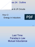 Class 24: Outline: Hour 1: Inductance & LR Circuits Hour 2: Energy in Inductors