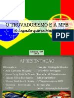 O Trovadorismo e A MPB