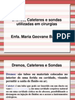 Drenos, Cateteres e Sondas