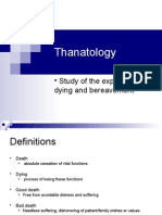 Thanatology: Study of The Experiences of Dying and Bereavement