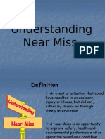 Understanding Near Miss