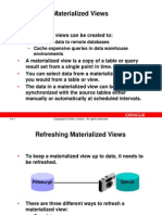 Materialized Views: Replicate Data To Remote Databases Cache Expensive Queries in Data Warehouse Environments