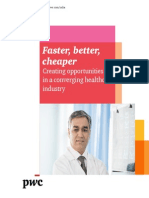 Faster, Better, Cheaper: Creating Opportunities in A Converging Healthcare Industry