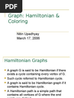 Graph: Hamiltonian & Coloring: Nitin Upadhyay March 17, 2006