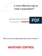 What Is The Most Effective Way To Exterminate A Population?: Starvation